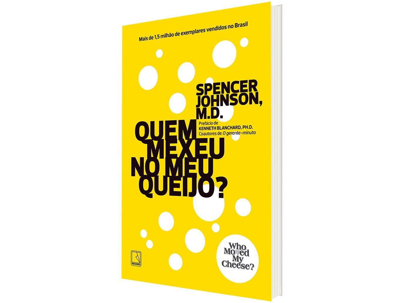 Quem Mexeu No Meu Queijo Pdf Livro Quem Mexeu no Meu Queijo - Spence Johson M.D - Livros de Saúde e