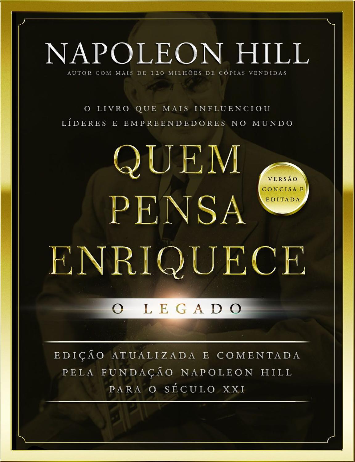 Livro Quem Pensa Enriquece: O Legado Napoleon Hill Edição de Bolso