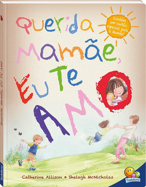 Livro - Querida mamãe, eu te amo! - Livros de Literatura Infantil -  Magazine Luiza