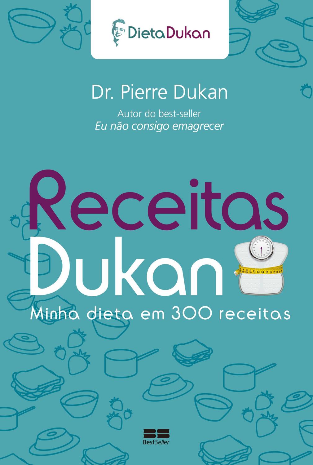 Livro - Receitas Dukan: Minha dieta em 300 receitas