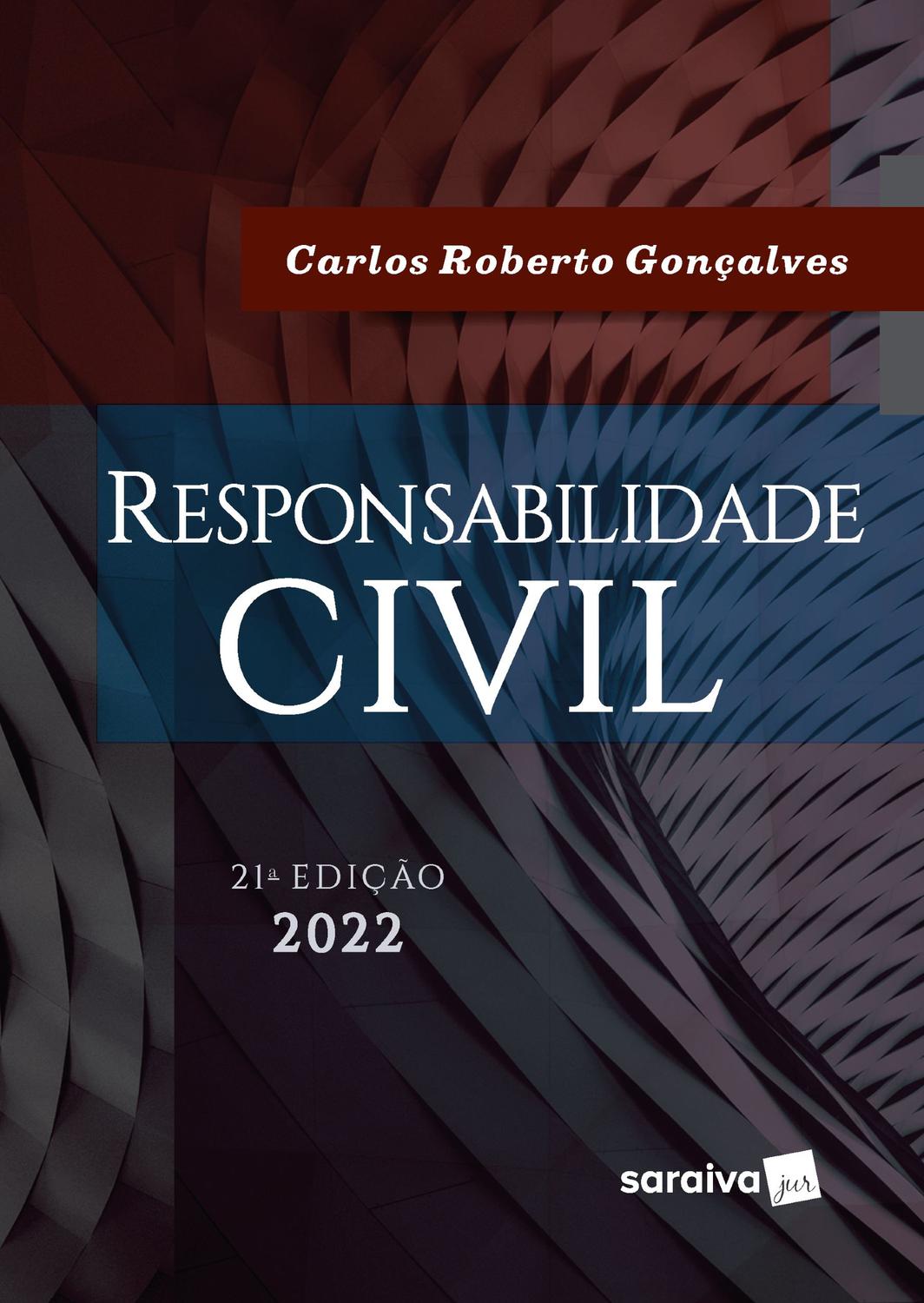 Livro - Responsabilidade Civil - 21ª edição 2022