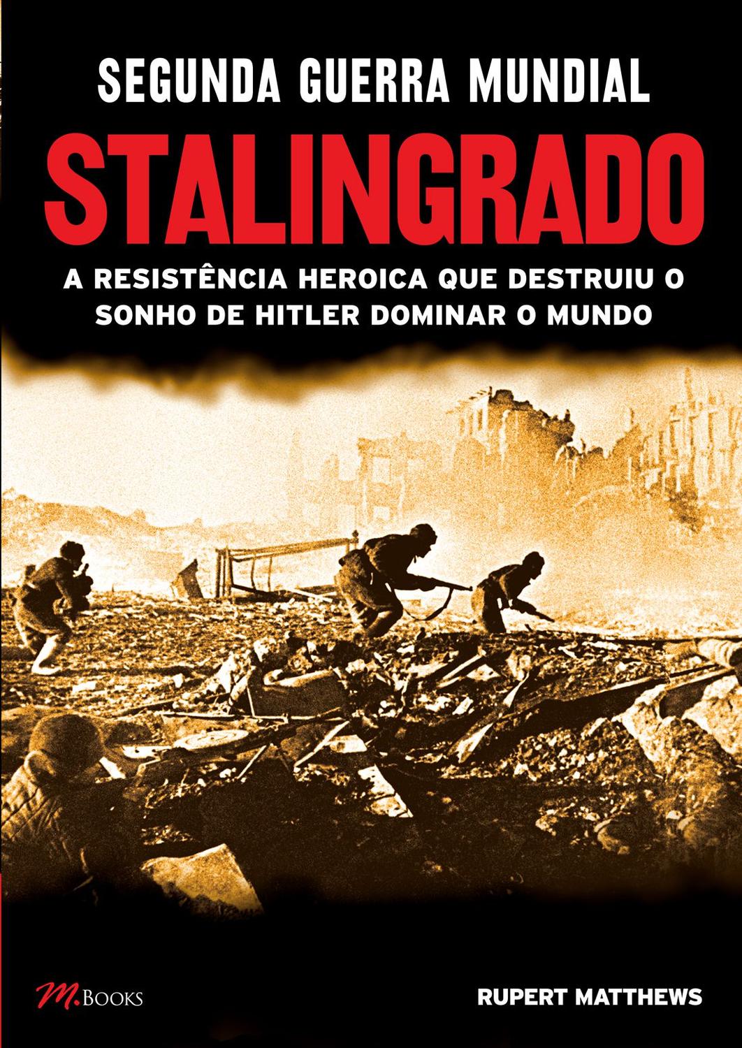Livro - Segunda Guerra Mundial - Stalingrado - Livros de História e  Geografia - Magazine Luiza