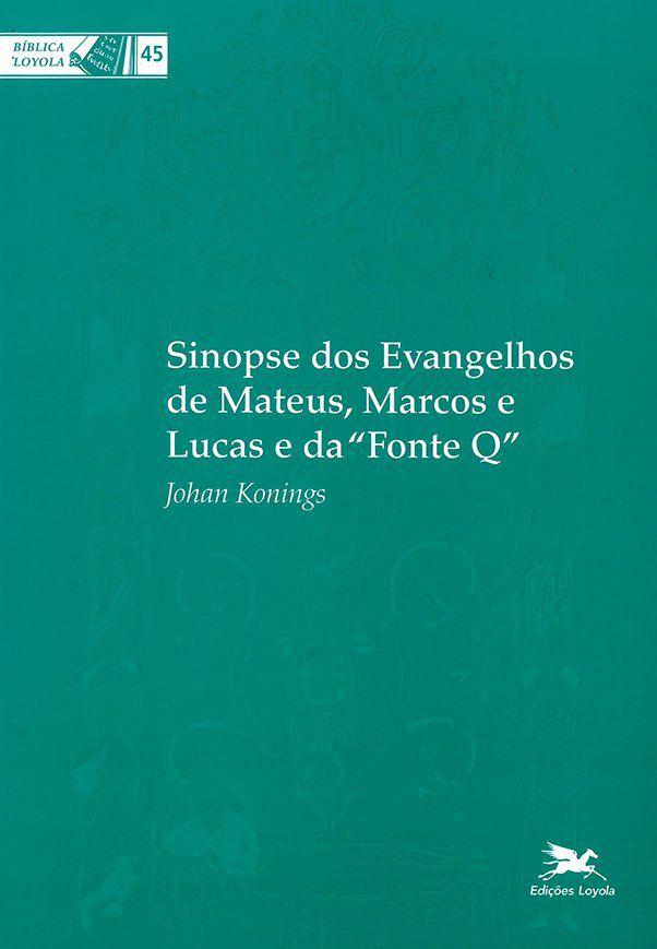 Livro Sinopse Dos Evangelhos De Mateus Marcos E Lucas E Da Fonte Q Livros De Religiao Magazine Luiza