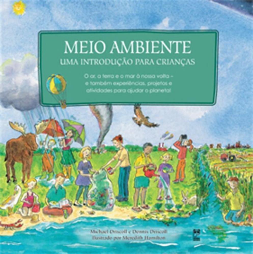 Meio Ambiente - uma Introdução Para Crianças - Livros de Ecologia e ...