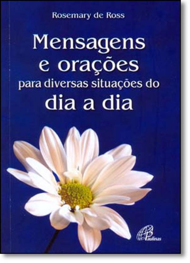 Mensagens e Orações Para Diversas Situações do Dia a Dia - Outros Livros -  Magazine Luiza