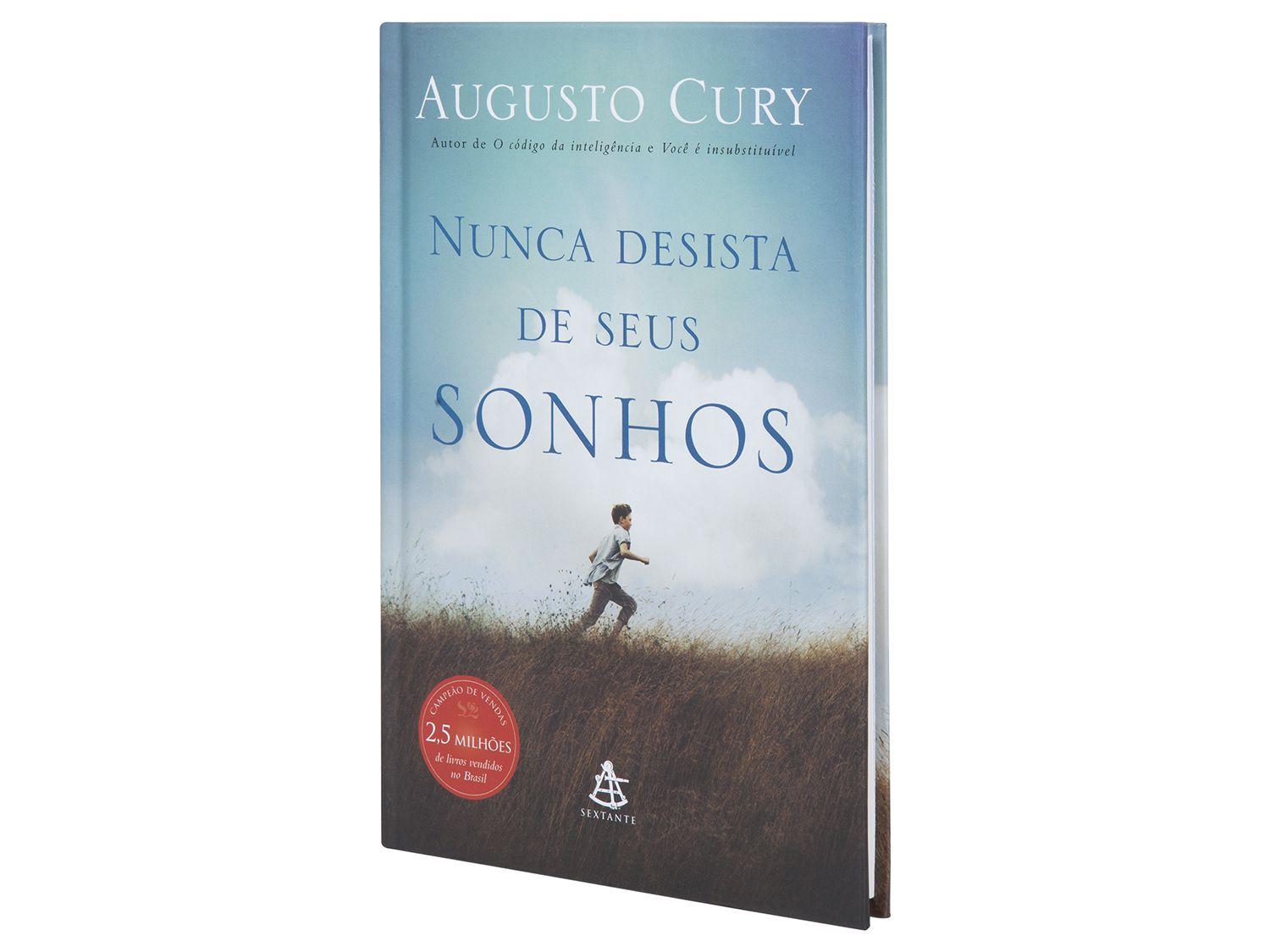 Nunca Desista dos Seus Sonhos, Augusto Cury - Livro - Bertrand