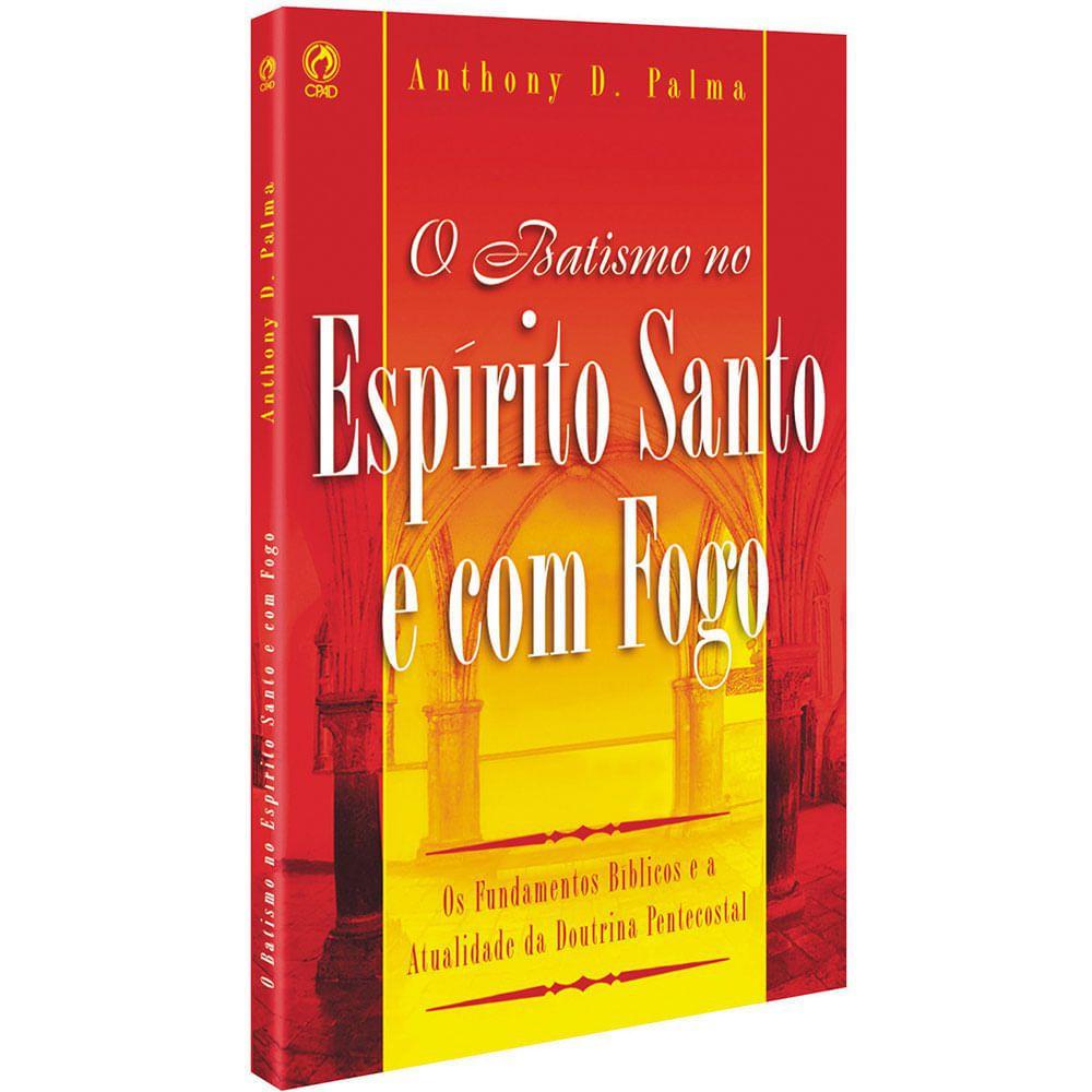 O Batismo No Espírito Santo E Com Fogo - Anthony Palma - Livros de ...