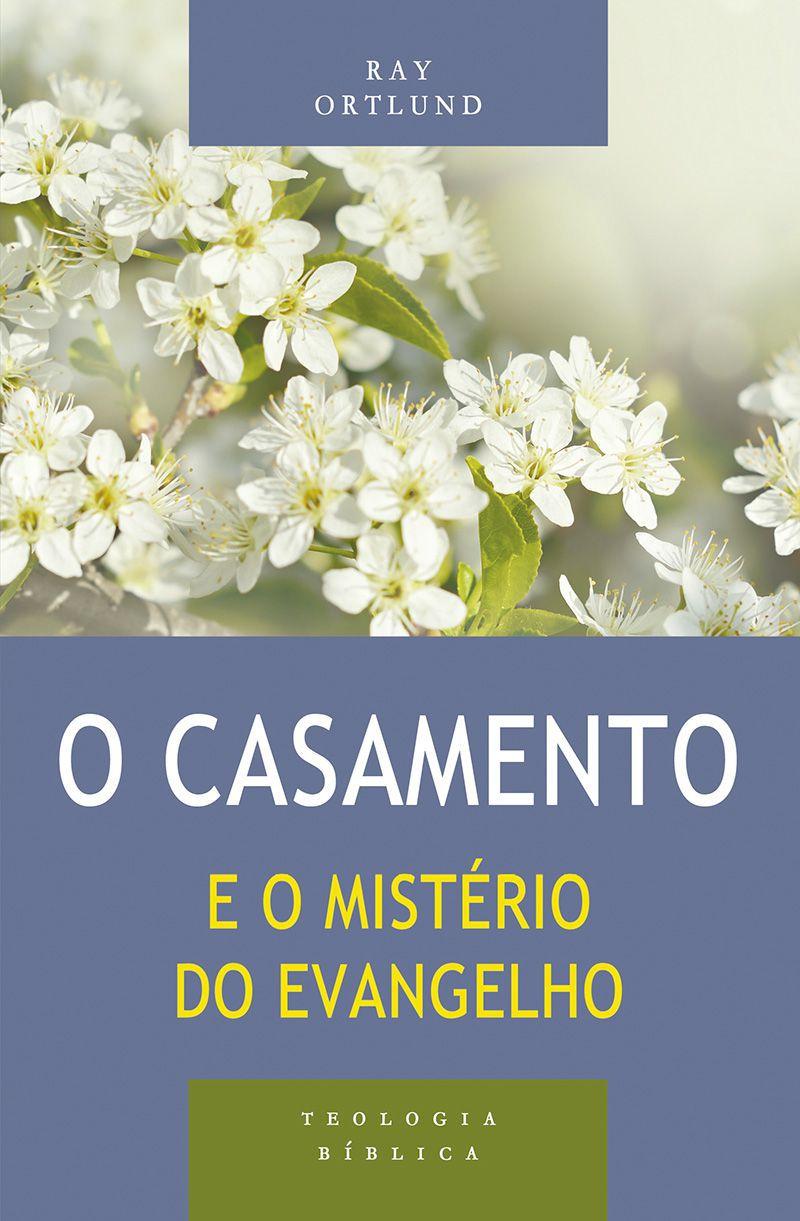 O Casamento e o Mistério do Evangelho - Editora Vida Nova - Livros ...
