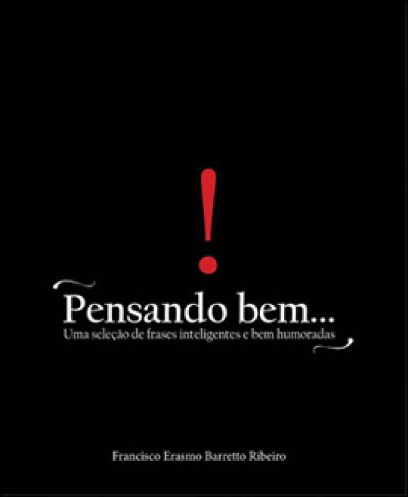 Pensando bem... - uma seleçao de frases inteligentes e bem humoradas -  OCTAVO - Outros Livros - Magazine Luiza