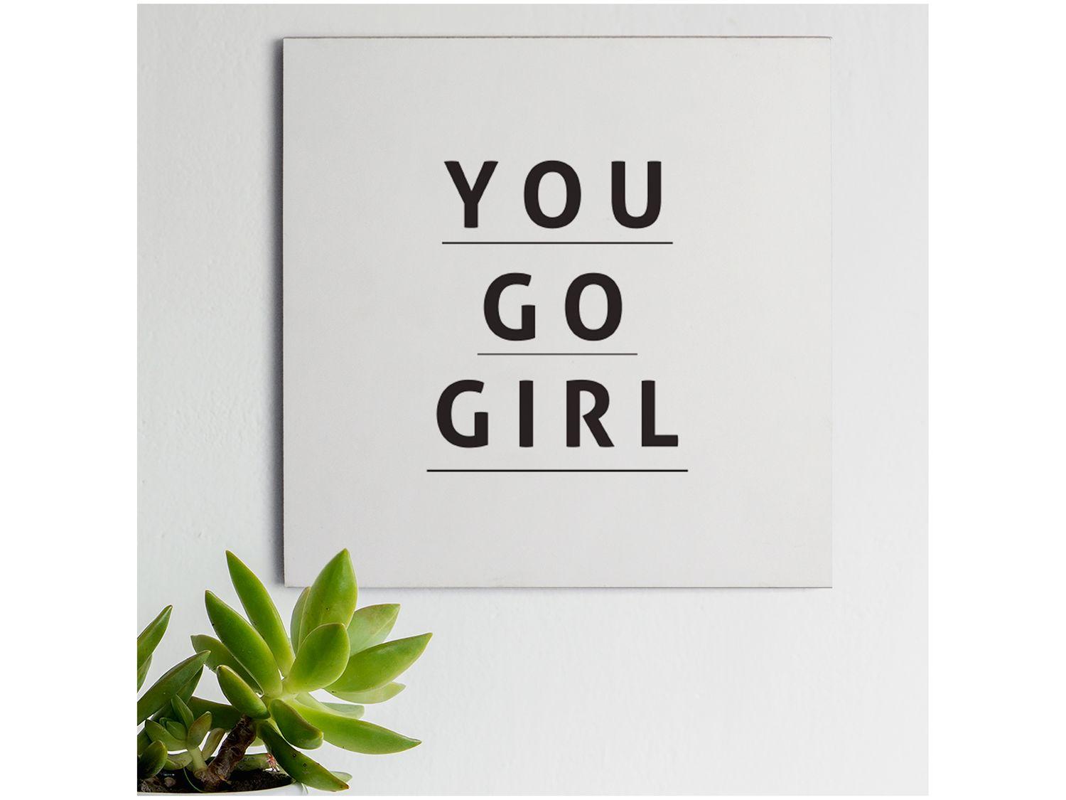 Placa Decorativa MDF You Go Girl 20x20cm