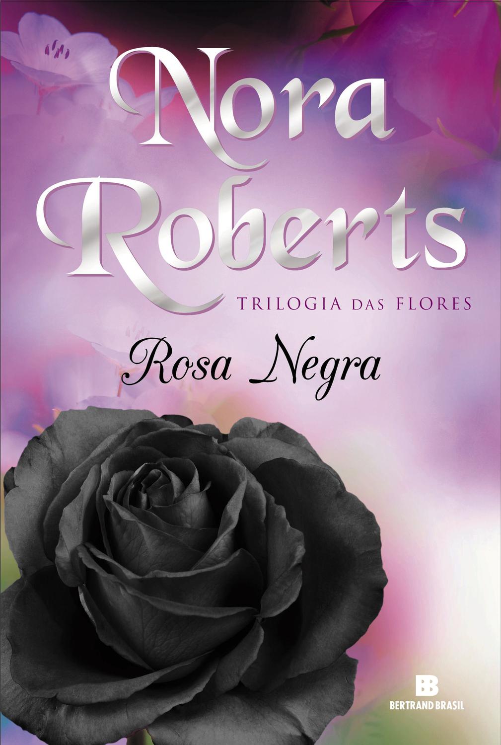 Rosa Negra (Vol. 2 Trilogia das flores)