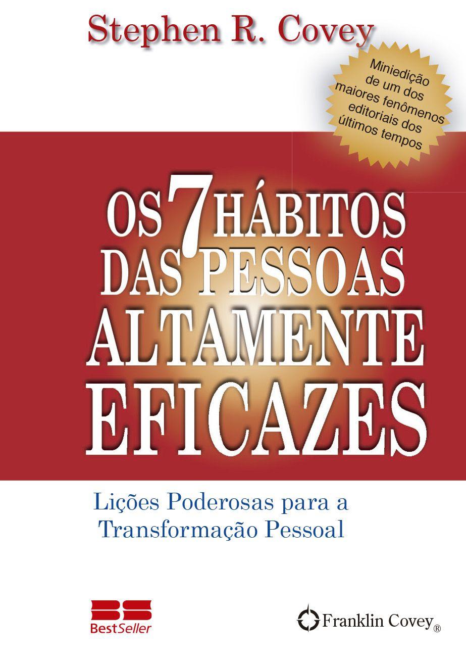 Os 7 Hábitos das Pessoas Altamente Eficazes - Miniedição - Best Seller