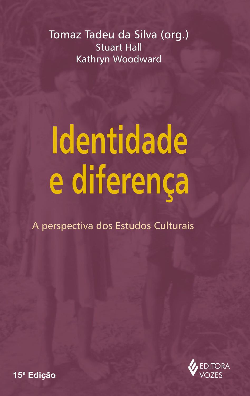Identidade e diferença - A perspectiva dos estudos culturais