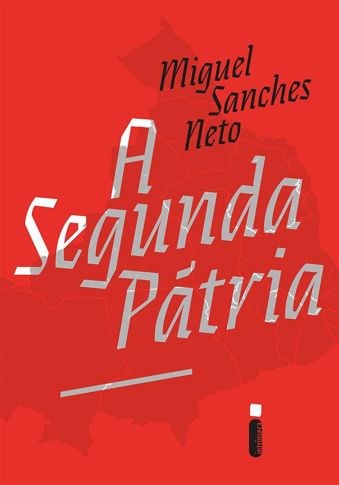 A Segunda Pátria - Intrínseca