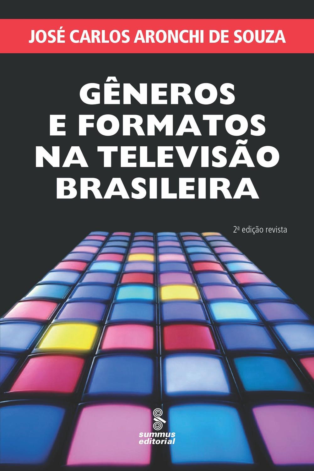 Gêneros e Formatos Na Televisão Brasileira - Summus