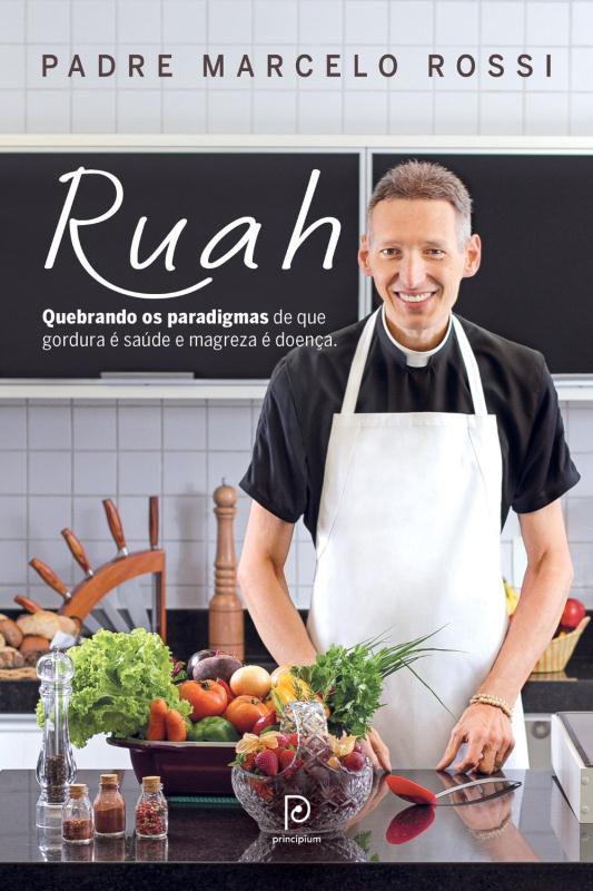 Ruah - Quebrando Os Paradigmas de que Gordura - é Saúde e Magreza é Doença - Principium