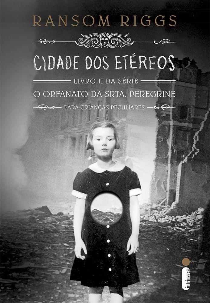 Cidade dos etéreos - (Série O lar da srta. Peregrine para crianças pecu
