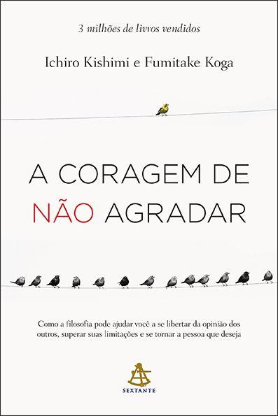 A coragem de não agradar