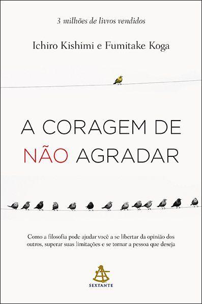 A coragem de não agradar