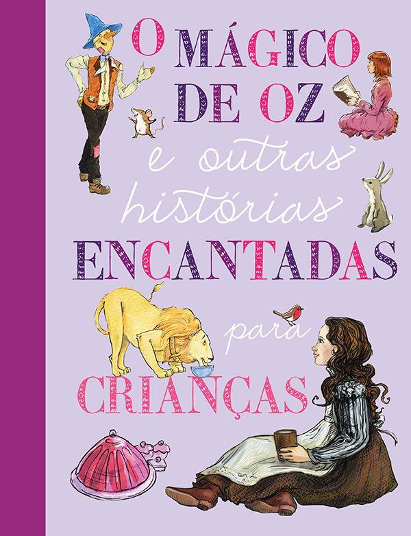 O Mágico de Oz e outras histórias encantadas para