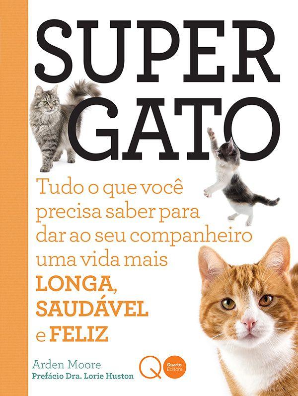 Supergato : Tudo o que você precisa saber para dar
