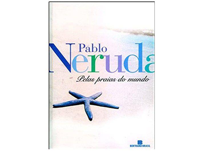 Livro Pelas Praias do Mundo - Pablo Neruda