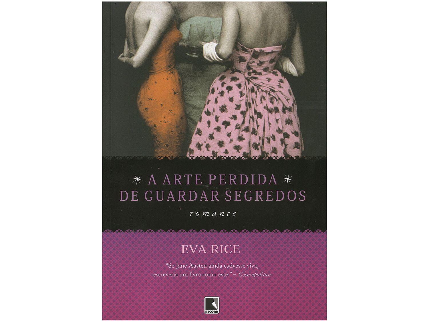 Livro A Arte Perdida de Guardar Segredos - Eva Rice