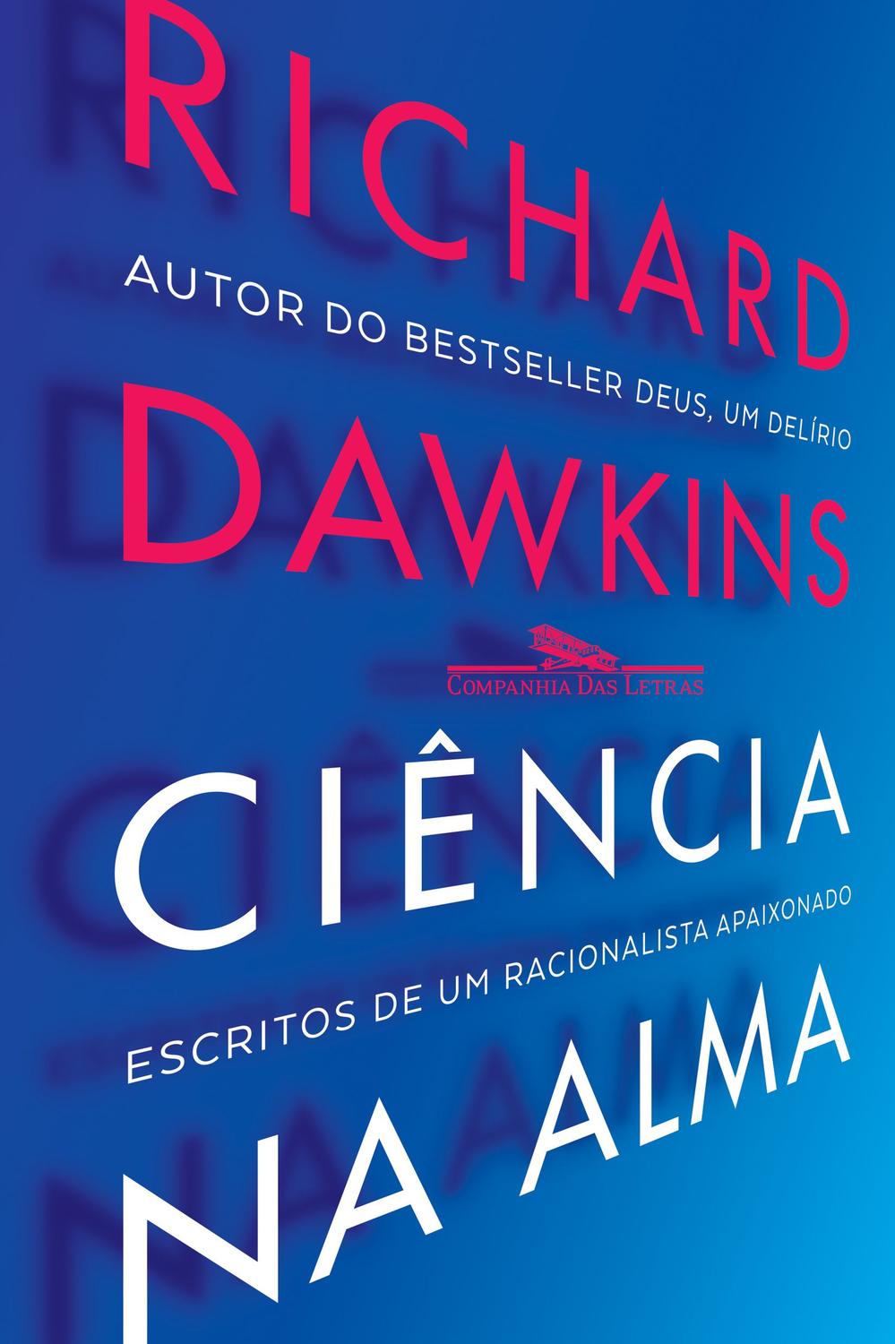 Ciência na alma - Escritos de um racionalista fervoroso