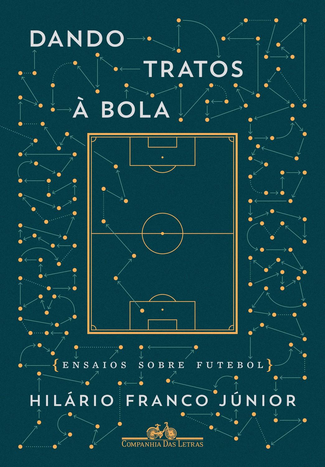 Dando tratos à bola - Ensaios sobre futebol
