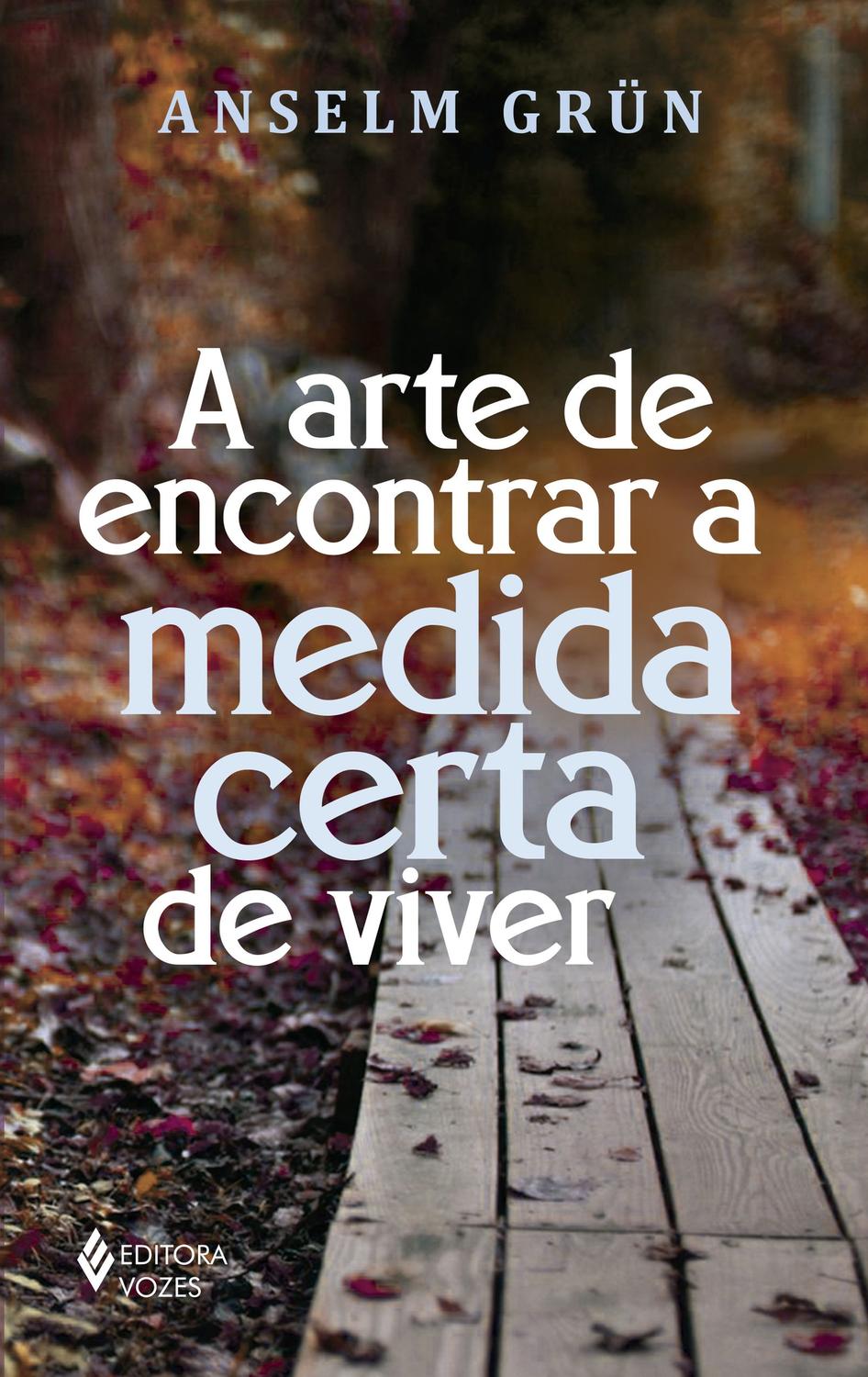 A arte de encontrar a medida certa de viver