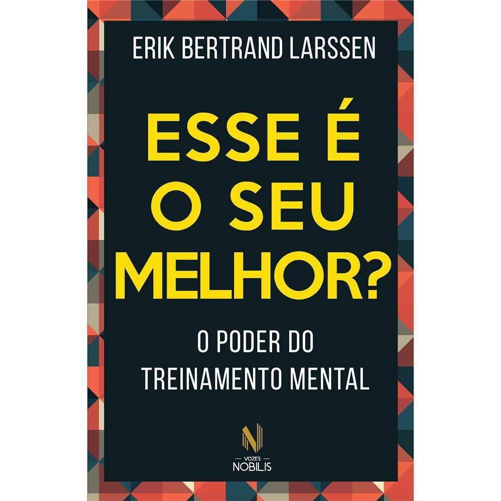 Esse é o seu melhor? - O poder do treinamento mental