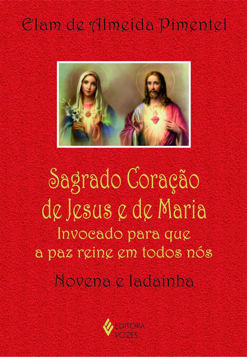 Sagrado Coração de Jesus e de Maria - Invocado para que a paz reine em todos nós - Noven
