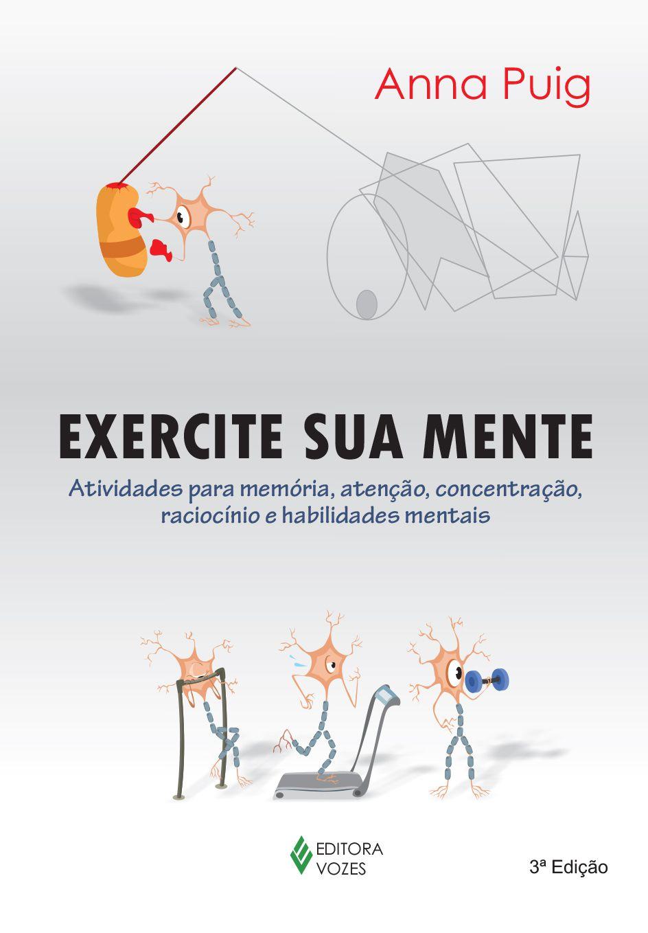 Exercite sua mente - Atividades para memória, atenção, concentração, ra