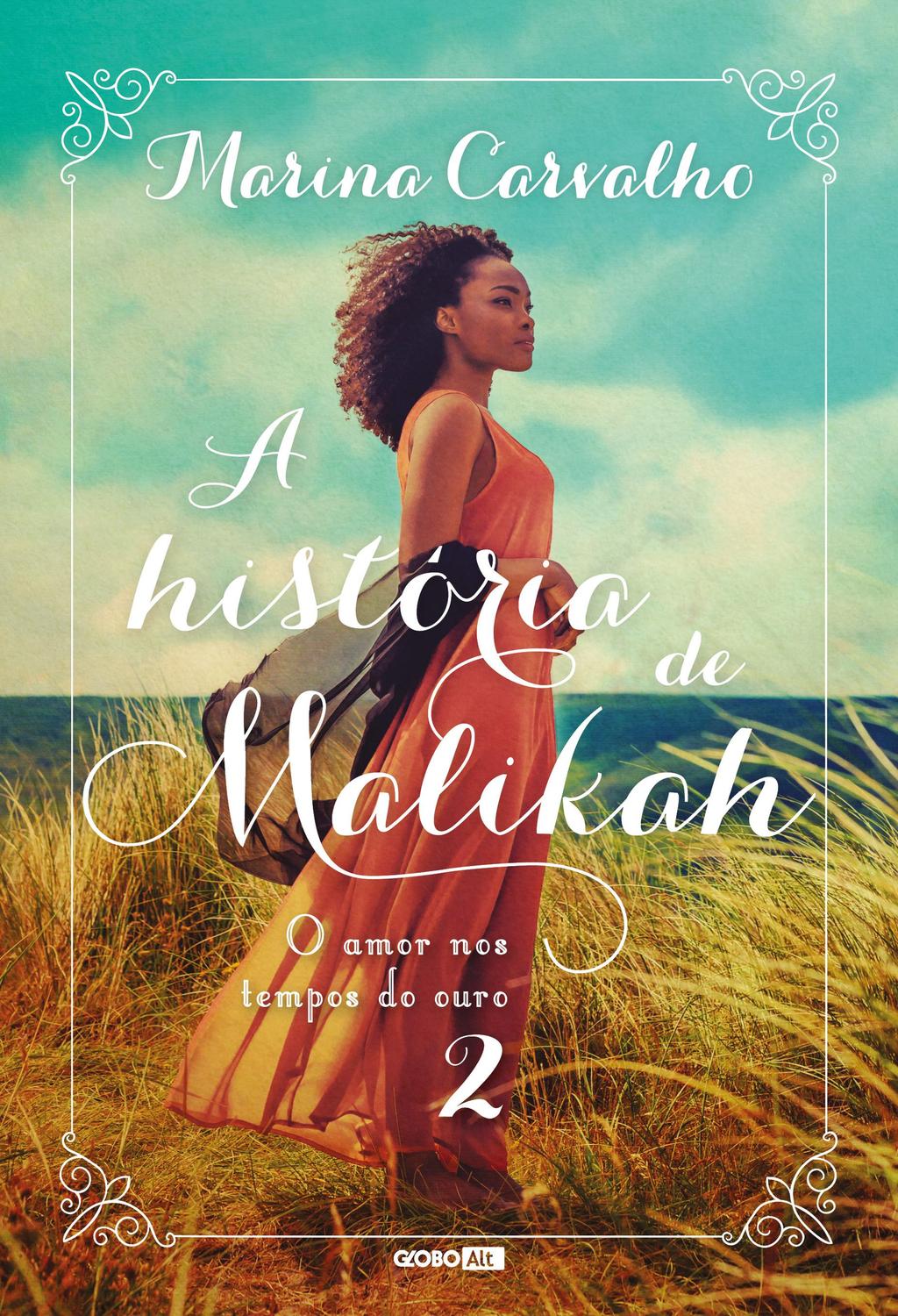 A história de Malikah - O amor nos tempos do ouro 2
