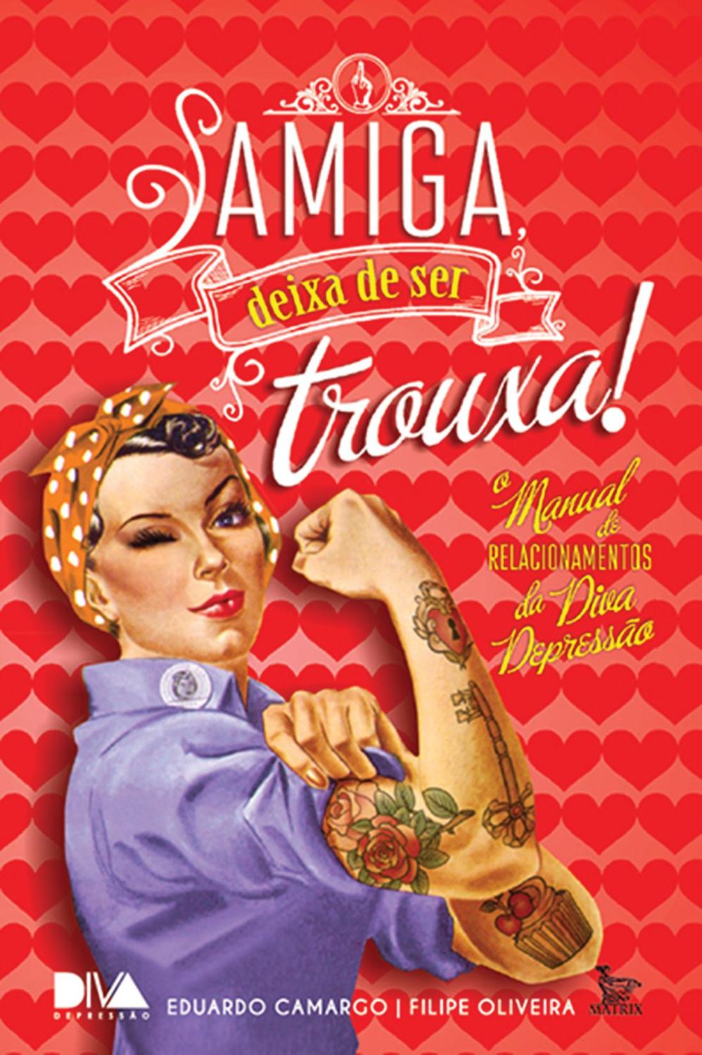 Amiga deixa de ser trouxa