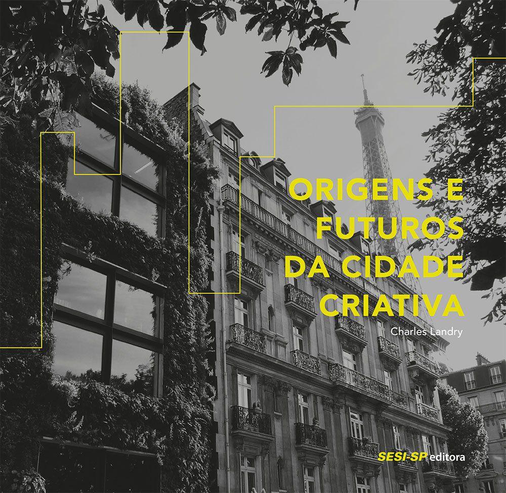 Origens e futuros da cidade criativa