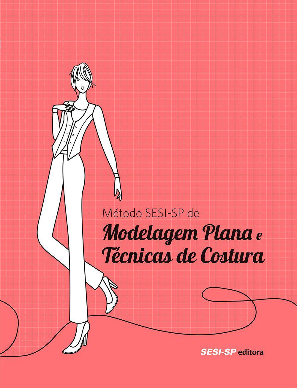 Métodos SESI-SP de modelagem plana e técnicas de c