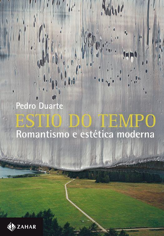Estio do tempo - Romantismo e estética moderna