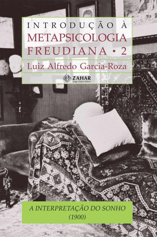 Introdução à metapsicologia freudiana 2 - A interpretação do sonho (1900)