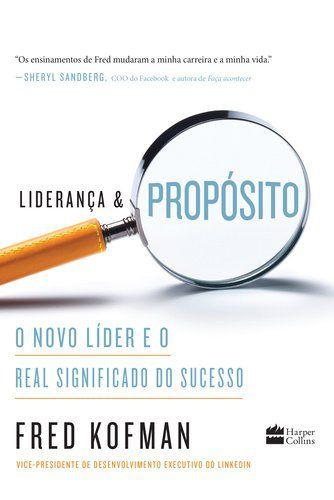 Liderança e propósito - O novo líder e o real significado do sucesso