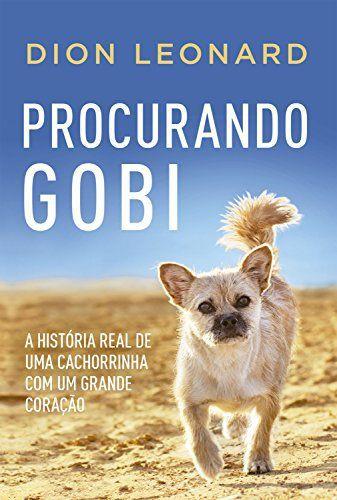 Procurando Gobi - A história real de uma cachorrinha com um grande c