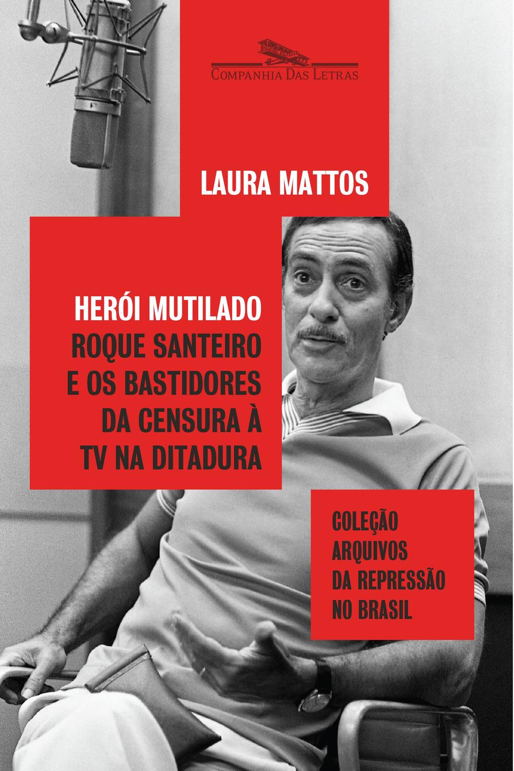 Herói mutilado - Roque Santeiro e os bastidores da censura à TV na