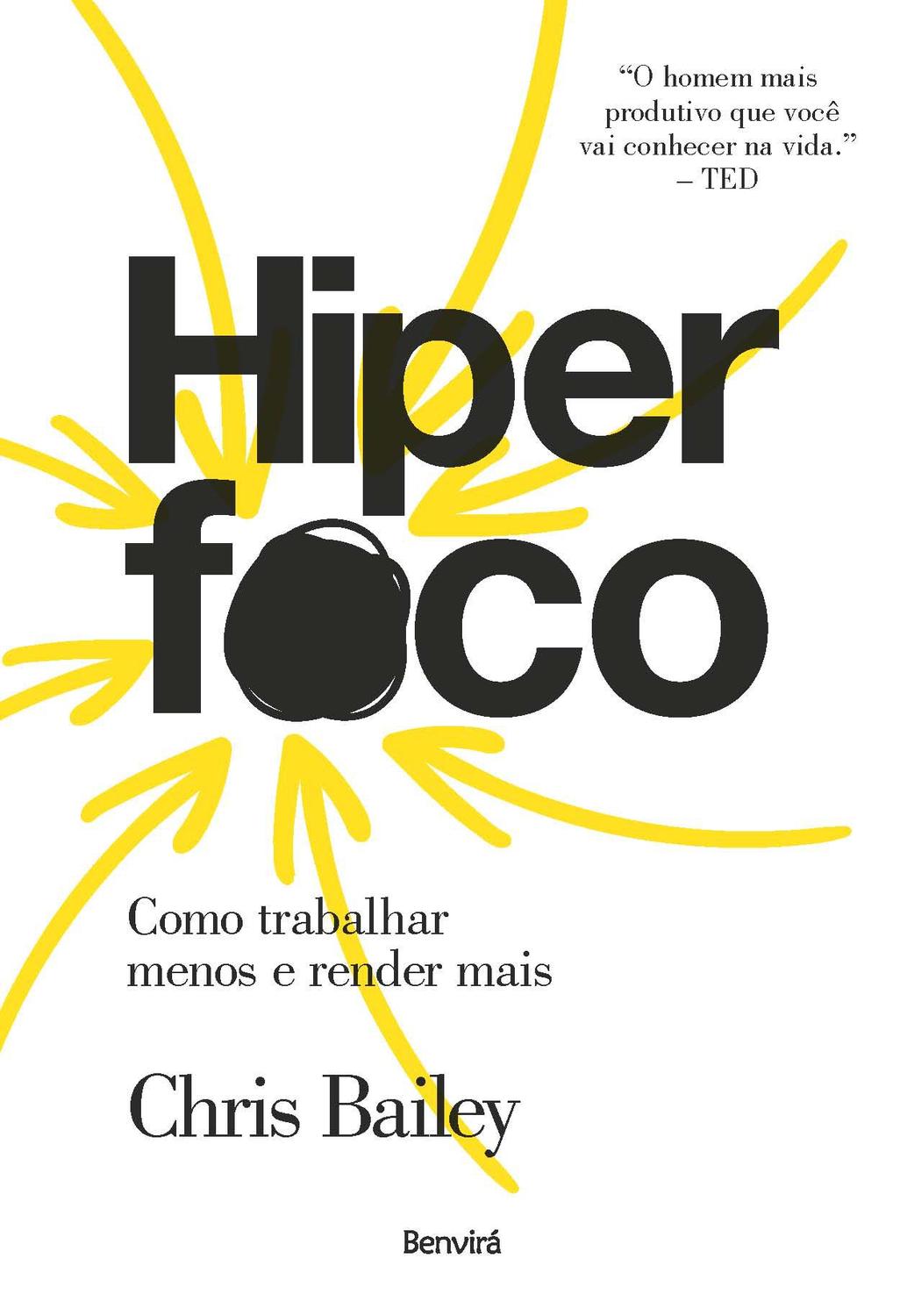 Hiperfoco - Como trabalhar menos e render mais