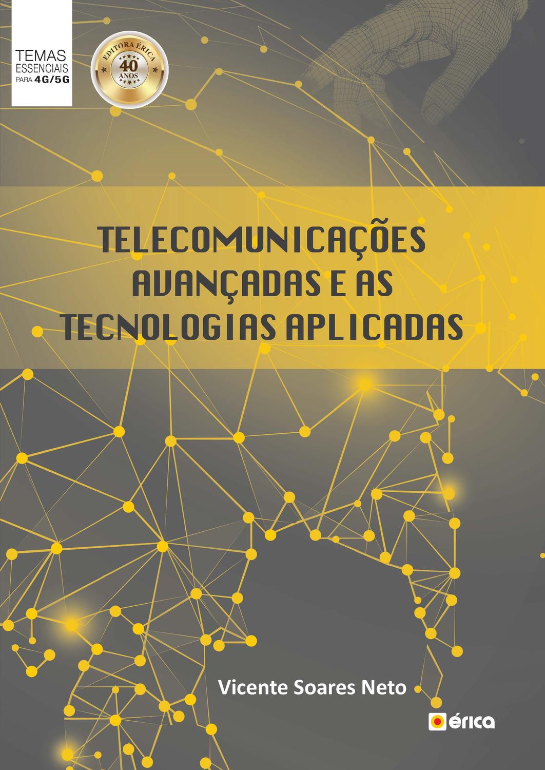 Telecomunicações avançadas e as tecnologias aplica