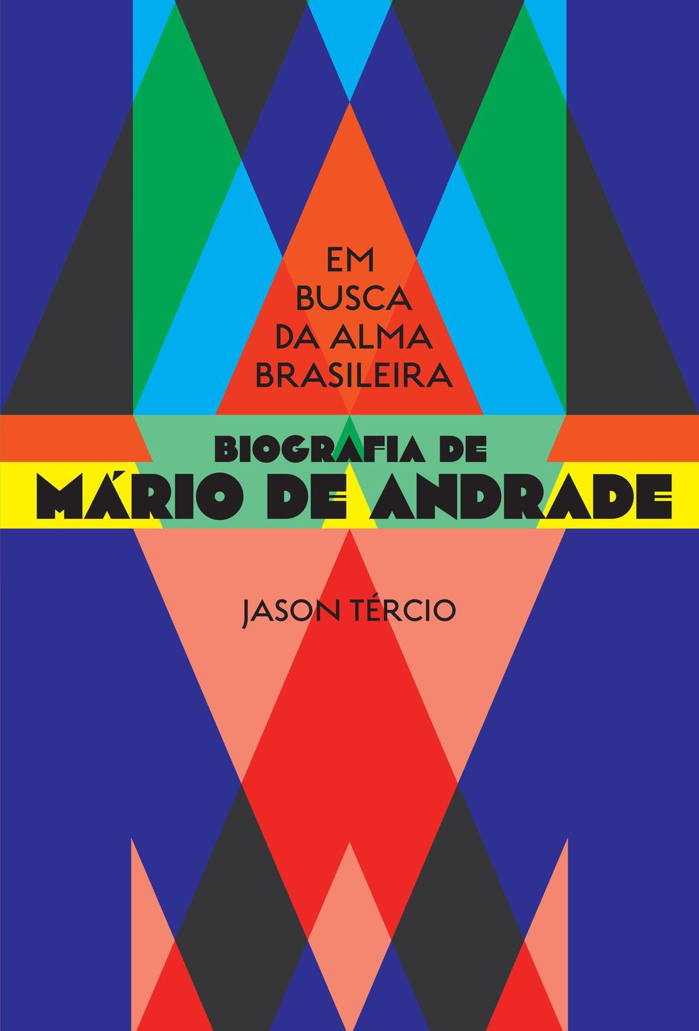 Em busca da alma brasileira ? biografia de Mário d