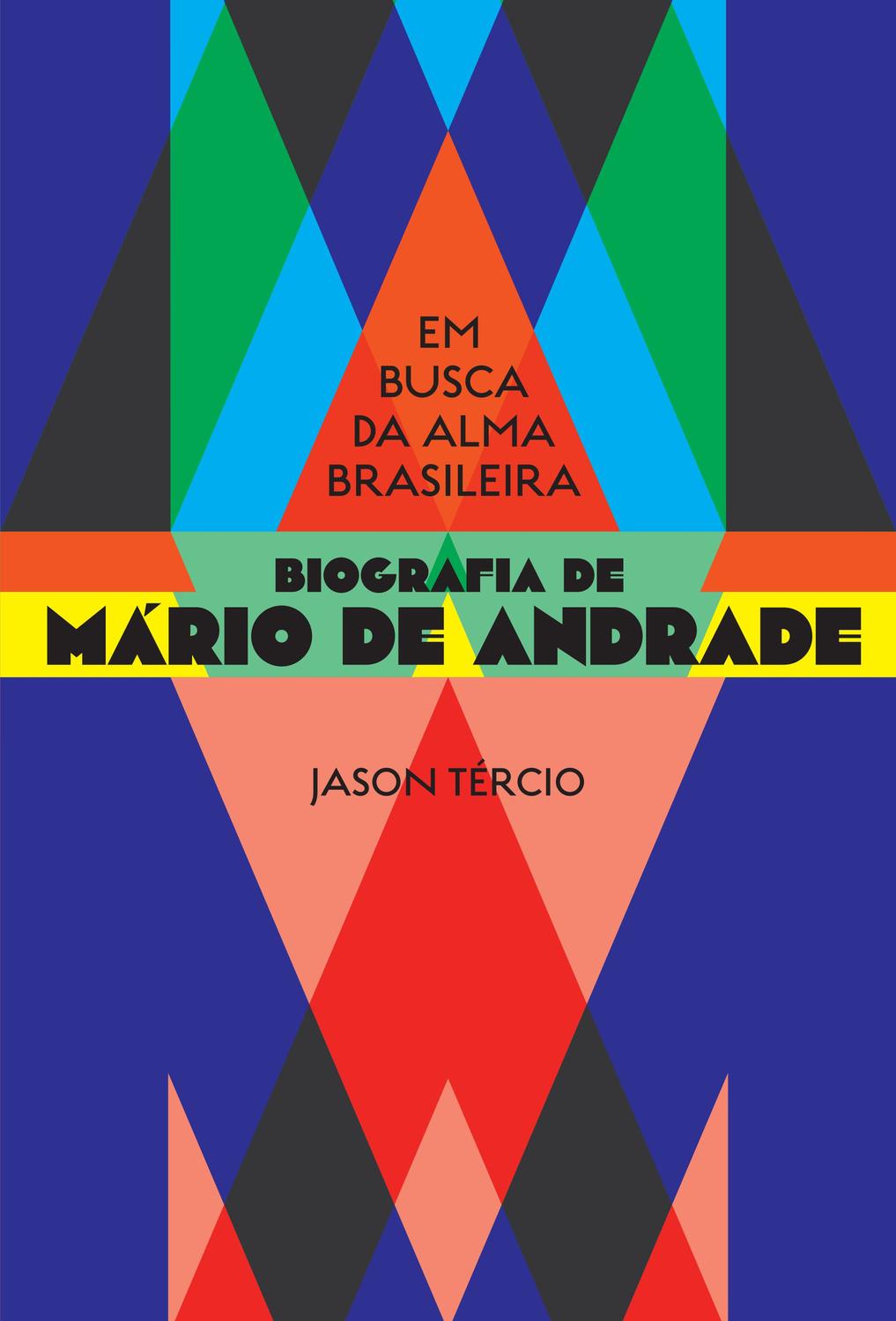 Em busca da alma brasileira ? biografia de Mário d