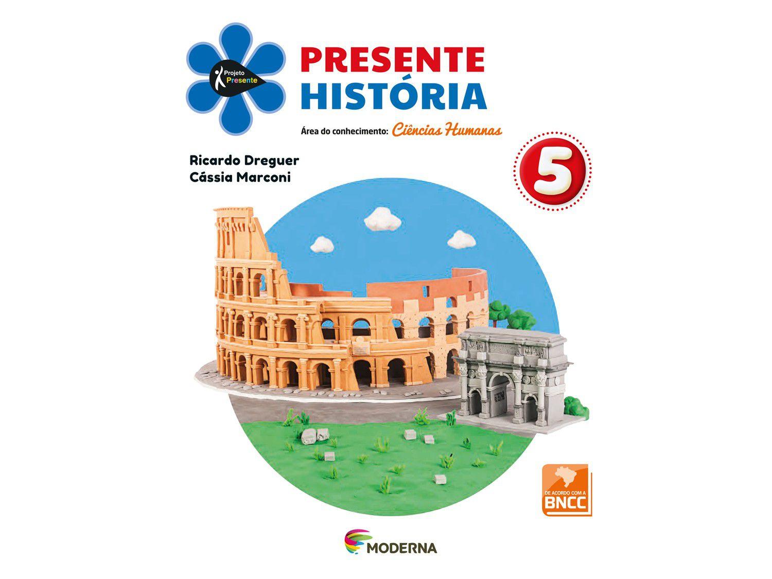 Livro Presente História 5º Ano - Ricardo Dreguer e Cássia Marcon