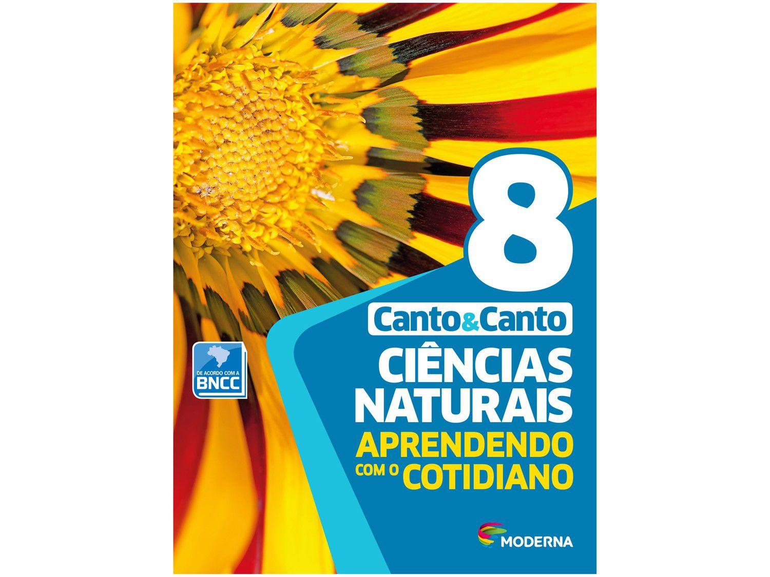 Livro Ciências Naturais Aprendendo com o Cotidiano - Ciências 8º Ano Eduardo Leite do Canto