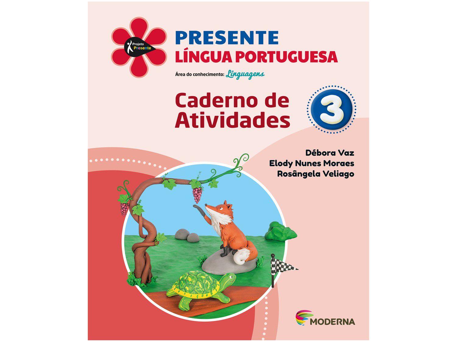 Livro Presente Língua Portuguesa 3º Ano - Débora Vaz Elody Nunes Moraes e Rosângela Veliago