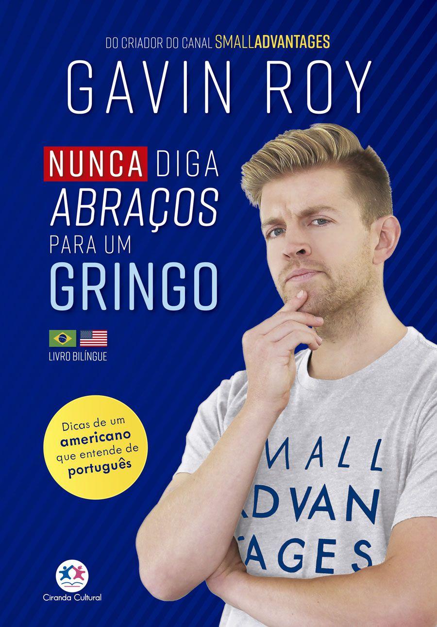 Nunca diga abraços para um gringo